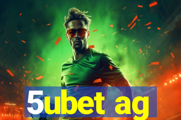 5ubet ag